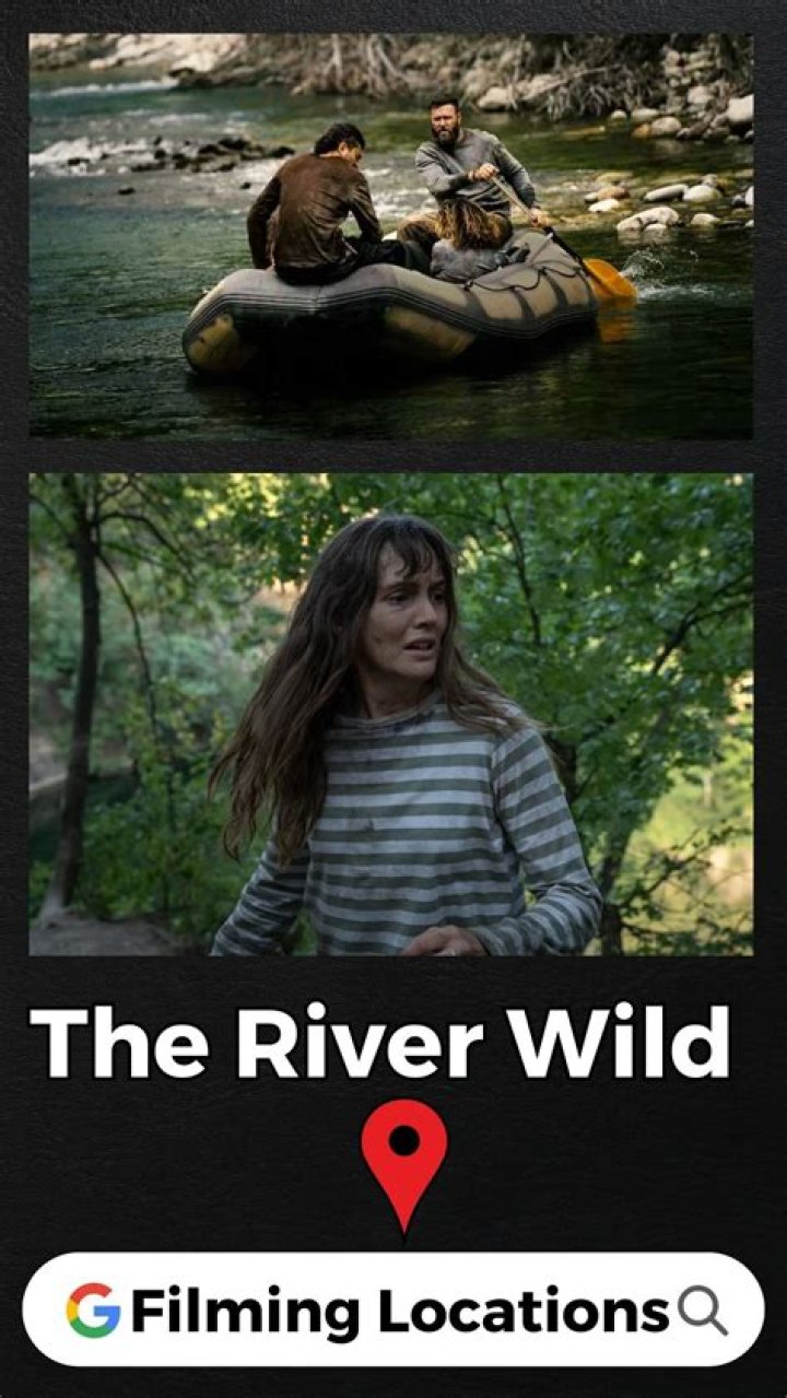 'The River Wild' Filming Locations: All We Know about the Places the New Netflix Movie Was Filmed