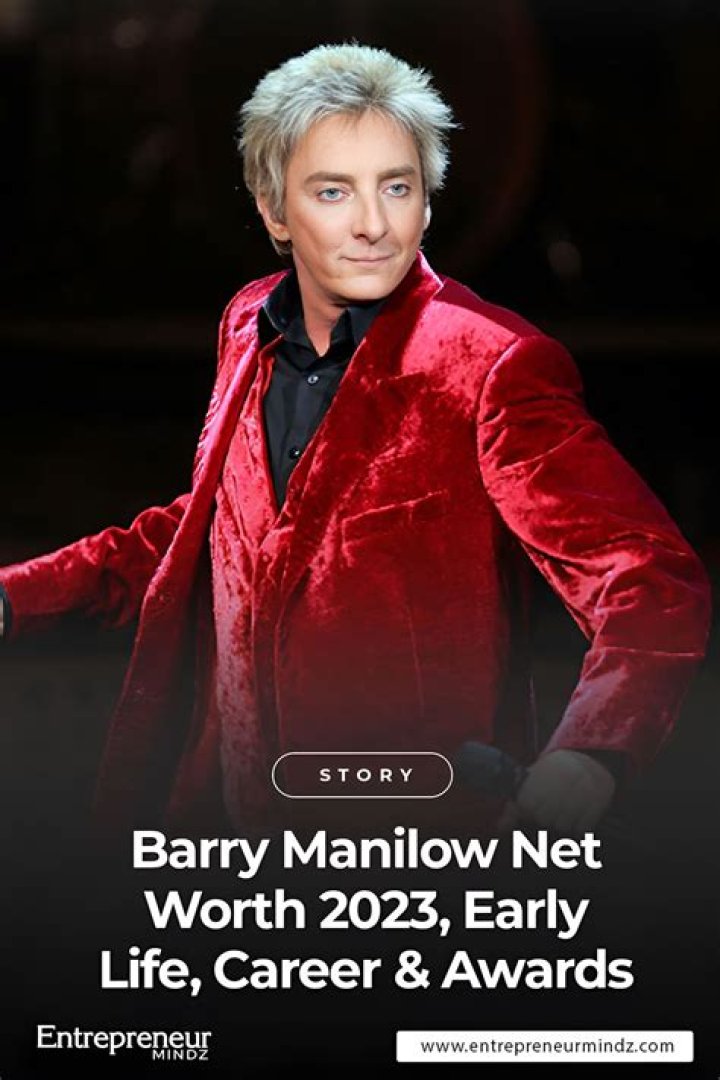 Barry Manilow's Net Worth Unveiled