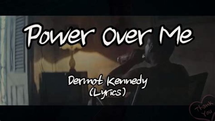 Power Over Me | Dermot Kennedy Lyrics, Meaning & Videos ·
